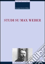 Studi su Max Weber: con una nota di Fulvio Tessitore. E-book. Formato PDF ebook