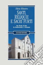 Santi, reliquie e sacri furti: San Nicola di Bari fra Montecassino e Normanni. E-book. Formato PDF