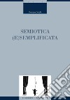Semiotica (e)semplificata. E-book. Formato PDF ebook