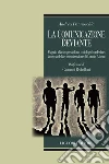 La comunicazione deviante: Viaggio alla scoperta di un sociologo borderline: la teoria della violentizzazione di Lonnie Athens  postfazione di Giovanni Bechelloni. E-book. Formato PDF ebook