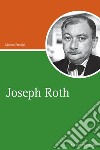 Joseph Roth. E-book. Formato PDF ebook di Marino Freschi