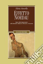 Effetto Nordau: Figure della degenerazione nella letteratura italiana tra Ottocento e Novecento. E-book. Formato PDF ebook