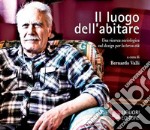 Il luogo dell’abitare: Una ricerca sociologica sul design per la terza età  a cura di Bernardo Valli. E-book. Formato PDF ebook