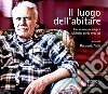 Il luogo dell’abitare: Una ricerca sociologica sul design per la terza età  a cura di Bernardo Valli. E-book. Formato PDF ebook