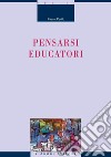 Pensarsi educatori. E-book. Formato PDF ebook di Pascal Perillo