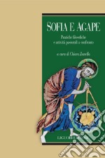 Sofia e agape: Pratiche filosofiche e attività pastorali a confronto  a cura di Chiara Zanella. E-book. Formato PDF ebook