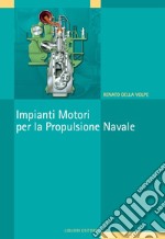 Impianti motori per la propulsione navale. E-book. Formato PDF ebook