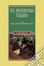 Sul modernismo italiano: a cura di Romano Luperini, Massimiliano Tortora. E-book. Formato PDF ebook