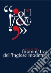 Grammatica dell’inglese moderno. E-book. Formato PDF ebook