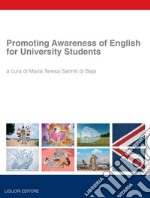 Promoting Awareness of English for University Students: a cura di Maria Teresa Sanniti di Baja. E-book. Formato PDF ebook