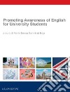 Promoting Awareness of English for University Students: a cura di Maria Teresa Sanniti di Baja. E-book. Formato PDF ebook