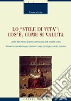 Lo “Stile di vita“: cos’è, come si valuta: L’analisi della matrice dinamico-costruttivistica della condotta umana  Manuele su base adleriana per operatori in campo psicologico, sociale, educativo. E-book. Formato PDF ebook di Cosimo Varriale