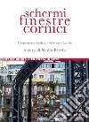 Schermi, finestre, cornici: L’esperienza mediale nel tempo digitale. E-book. Formato PDF ebook