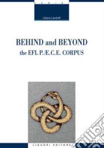 Behind and beyond the EFL P.AE.C.E. Corpus. E-book. Formato PDF ebook di Liliana Landolfi