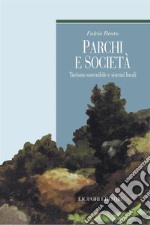 Parchi e società: Turismo sostenibile e sistemi locali. E-book. Formato PDF ebook