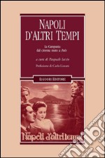 Napoli d’altri tempi: La Campania dal cinema muto a “Paisà“  a cura di Pasquale Iaccio. E-book. Formato PDF ebook