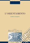 L’orientamento: Questioni pedagogiche  a cura di Elisa Frauenfelder e Vincenzo Sarracino. E-book. Formato PDF ebook