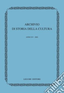 Archivio di storia della cultura: Anno XV - 2002. E-book. Formato PDF ebook di Fulvio Tessitore