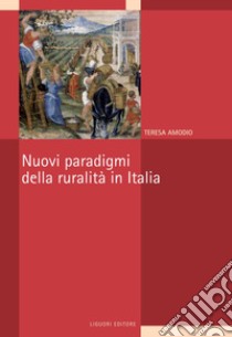 Nuovi paradigmi della ruralità in Italia. E-book. Formato PDF ebook di Teresa Amodio