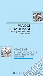 Viaggi e naufragi: Portoghesi sulla via delle Indie  a cura di Giulia Lanciani. E-book. Formato PDF ebook