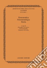 Ermeneutica Fenomenologia Storia: Atti del Convegno Internazionale di Studi (Napoli 5-7 ottobre 1998)  (a cura di Giuseppe Cacciatore, Pio Colonnello, Domenico Jervolino). E-book. Formato PDF