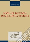 Manuale di storia della lingua tedesca. E-book. Formato PDF ebook