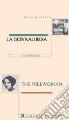 The Freewoman/La donnalibera: a cura di Marina Lops. E-book. Formato PDF ebook di Marina Lops