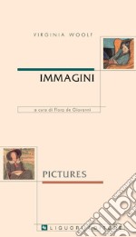 Immagini/Pictures: Traduzione, cura e introduzione di Flora de Giovanni. E-book. Formato PDF ebook