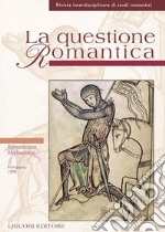 La questione Romantica: Numero 7/8 - Primavera 1999  Romanticismo/Medievalismo. E-book. Formato PDF ebook