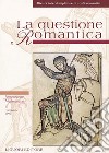 La questione Romantica: Numero 7/8 - Primavera 1999  Romanticismo/Medievalismo. E-book. Formato PDF ebook di Annalisa Goldoni