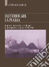 Elettrificare la Puglia: Impresa, territorio e sviluppo in prospettiva storica 1900-1945. E-book. Formato PDF ebook