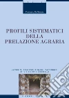 Profili sistematici della prelazione agraria. E-book. Formato PDF ebook di Francesco De Simone