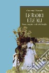 Le radici e le ali: Risorse, compiti e insidie della famiglia. E-book. Formato PDF ebook