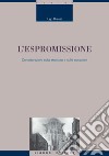 L’espromissione: Considerazioni sulla struttura e sulle eccezioni. E-book. Formato PDF ebook di Ugo Grassi