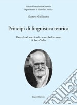 Principi di linguistica teorica: Raccolta di testi inediti sotto la direzione di Roch Valin  Presentazione di Arturo Martone  Traduzione di Roberto Silvi  Nota bio-bibliografica di Alberto Manco. E-book. Formato PDF ebook