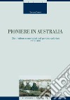 Pioniere in Australia: Diari, lettere e memoriali del periodo coloniale 1770-1850. E-book. Formato PDF ebook