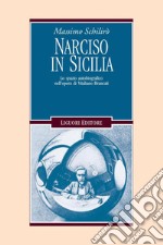 Narciso in Sicilia: Lo spazio autobiografico nell’opera di Vitaliano Brancati. E-book. Formato PDF