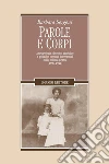 Parole e corpi. Antropologia, discorso giuridico e politiche sessuali interrazziali nella colonia Eritrea (1890-1941). E-book. Formato PDF ebook di Barbara Sorgoni