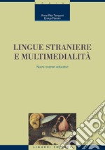 Lingue straniere e multimedialità: Nuovi scenari educativi. E-book. Formato PDF ebook