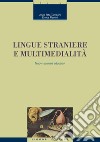 Lingue straniere e multimedialità: Nuovi scenari educativi. E-book. Formato PDF ebook