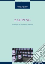 Zapping: Sociologia dell’esperienza televisiva. E-book. Formato PDF ebook