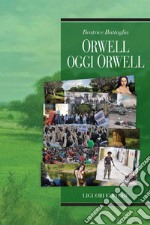 Orwell oggi Orwell. E-book. Formato PDF ebook