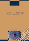 Luoghi comuni: Comunicare il servizio sociale  Prefazione di Giovanni Bechelloni. E-book. Formato PDF ebook di Laura Solito