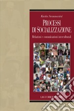 Processi di socializzazione: Relazioni e comunicazioni interculturali. E-book. Formato EPUB ebook