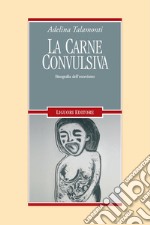 La carne convulsiva: Etnografia dell’esorcismo. E-book. Formato PDF ebook