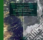 Analisi statistica dei dati per la Valutazione d’Impatto Ambientale: Presentazione di Vittorio Amadio. E-book. Formato PDF ebook