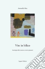 Vite in bilico: Sociologia della reazione a eventi spiazzanti. E-book. Formato PDF ebook