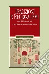 Tradizioni e regionalismi: Aspetti dell’Eclettismo in Italia  a cura di Loretta Mozzoni e Stefano Santini. E-book. Formato PDF ebook