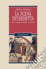 La scena interdetta: Teatro e letteratura fra Medioevo e Umanesimo. E-book. Formato PDF ebook