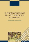 Il “Poema pedagogico“ di Anton Semënovic Makarenko: L’educazione per una società futura. E-book. Formato PDF ebook